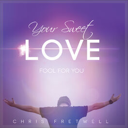 Album picture of Your Sweet Love (Fool for You) (Remastered)