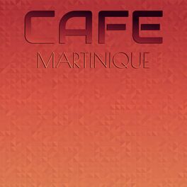 Album cover of Cafe Martinique