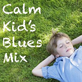 Album cover of Calm Kid's Blues Mix