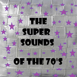 Album cover of The Super Sounds of the 70's