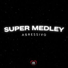 Album cover of Super Medley Agressivo