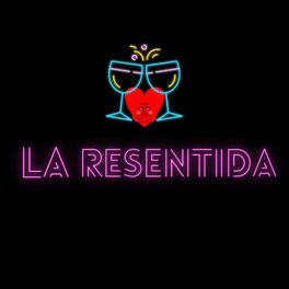 Album cover of La RESENTIDA