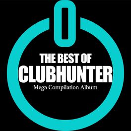 Album cover of The Best of Clubhunter. Mega Compilation Album