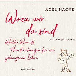 Album cover of Wozu wir da sind (Walter Wemuts Handreichungen für ein gelungenes Leben)