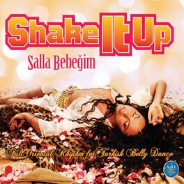 Album cover of Shake It Up / Salla Bebeğim (Full Oriental Rhythm for Turkish Belly Dance)
