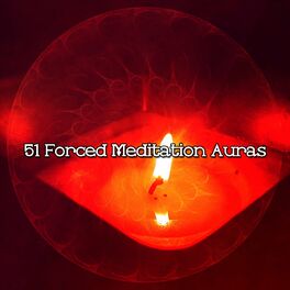 Album cover of 51 Forced Meditation Auras