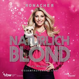Album cover of Natürlich Blond - Gesamtaufnahme Live