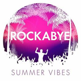 Album cover of Rockabye - Summer Vibes