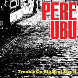 Album cover of Trouble On Big Beat Street