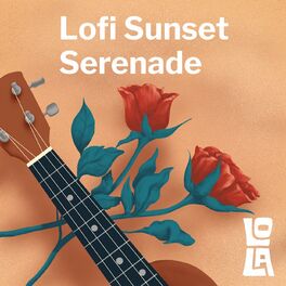 Album cover of Lofi Sunset Serenade by Lola