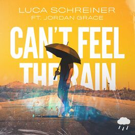 Album cover of Can't Feel The Rain (feat. Jordan Grace)