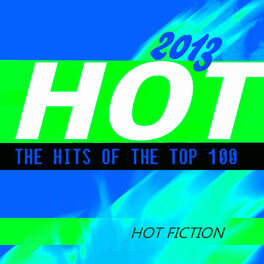 Album cover of Hot 2013 (The Hits of the Top 100)