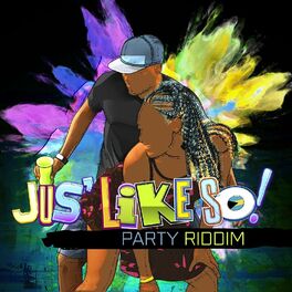 Album cover of Jus Like so! (Party Riddim)
