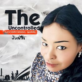 Album cover of The Uncontrolled: GOODMORNING QUAAL!