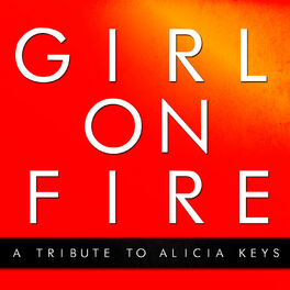 Album cover of Girl On Fire - A Tribute to Alicia Keys