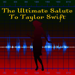 Album cover of The Ultimate Salute To Taylor Swift