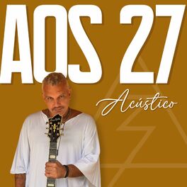 Album cover of Aos 27 (Acústico)