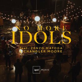 Album cover of No More Idols (feat. Zenzo Matoga & Chandler Moore)