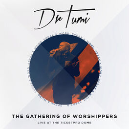 Album cover of The Gathering Of Worshippers - Speak A Word (Live At The Ticketpro Dome)