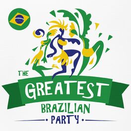 Album cover of The Greatest Brazilian Party