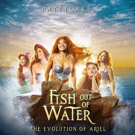 Album cover of Fish Out Of Water (The Evolution of Ariel)