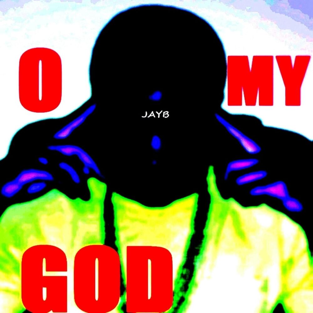 My god. O my God. My God музыка. O my God mp3. Btw JAYB album.