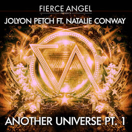 Album cover of Fierce Angel Presents Jolyon Petch (feat. Natalie Conway) Another Universe, Pt. 1