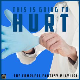 Album cover of This Is Gonna Hurt- The Complete Fantasy Playlist