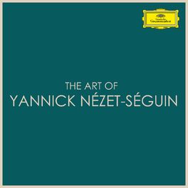 Album cover of The Art of Yannick Nézet-Séguin