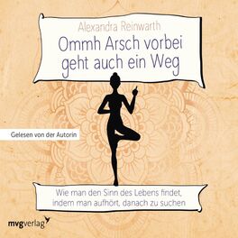 Album cover of Ommh Arsch vorbei geht auch ein Weg (Wie man den Sinn des Lebens findet, indem man aufhört, danach zu suchen)