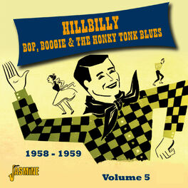 Album cover of Hillbilly Bop, Boogie & The Honky Tonk Blues - Volume Five