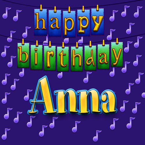 Ingrid Dumosch Happy Birthday Anna Personalized Listen With Lyrics Deezer