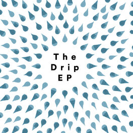 Album cover of The Drip: EP