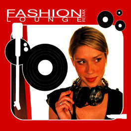 Album cover of Fashion Lounge Remix