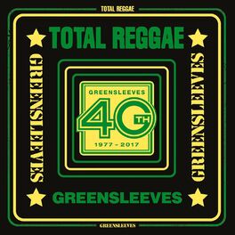 Album cover of Total Reggae: Greensleeves 40th (1977-2017)