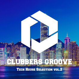 Album cover of Clubbers Groove : Tech House Selection Vol.2