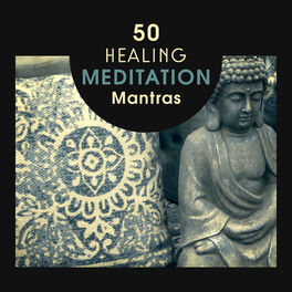Album cover of 50 Healing Meditation Mantras – Meditation and Yoga, Reiki Healing Music, Spiritual Music, New Age, Sounds of Nature, Oriental Tib