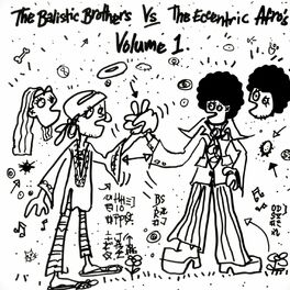 Album cover of Ballistic Brothers V the Eccentric Afros Vol. 1