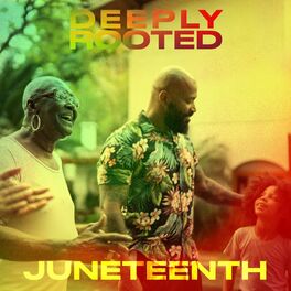 Album cover of Deeply Rooted: Juneteenth