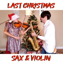 Album cover of Last Christmas (Sax & Violin)