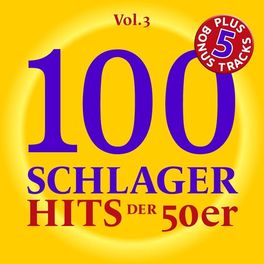 Album cover of 100 Deutsche Schlager Hits der 50er Jahre, Vol. 3