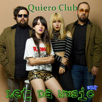 Quiero Club: música, canciones, letras | Escúchalas en Deezer