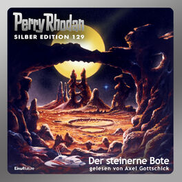 Album cover of Der steinerne Bote - Perry Rhodan - Silber Edition 129 (Ungekürzt)