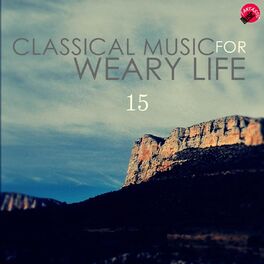 Album cover of Classical music for weary life 15