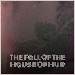 Album cover of The Fall Of The House Of Hur