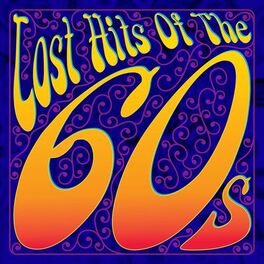 Album cover of Lost Hits Of The 60's (All Original Artists & Versions)