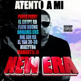 Album cover of Atento a Mi New Era (feat. Damariscrs, Flow Round, Big jon Rd, Yan 3030, Mikeyton & Diamante 70)