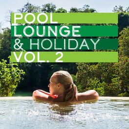 Album cover of Pool, Lounge & Holiday, Vol. 2