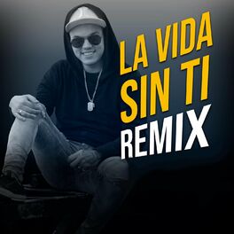 Album cover of La Vida Sin Ti (Remix)