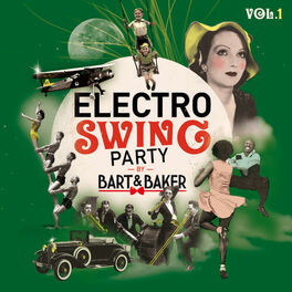 Album cover of Electro Swing Party by Bart&Baker, Vol.1